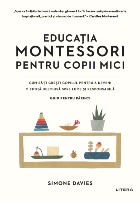 Educatia Montessori pentru copii mici | Simone Davies carturesti.ro imagine 2022
