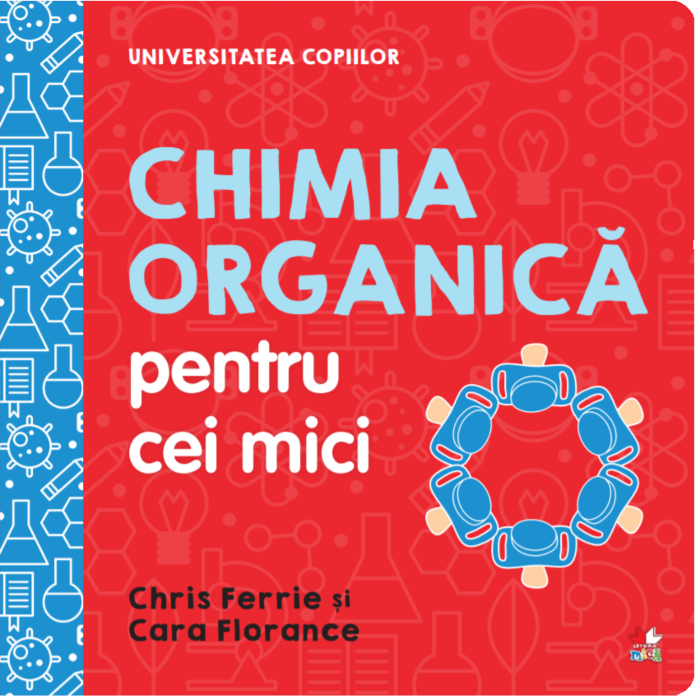 Chimia organica | Chris Ferrie, Cara Florance carturesti.ro imagine 2022