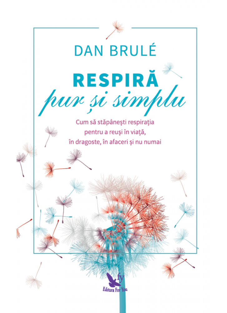 Respira pur si simplu | Dan Brule