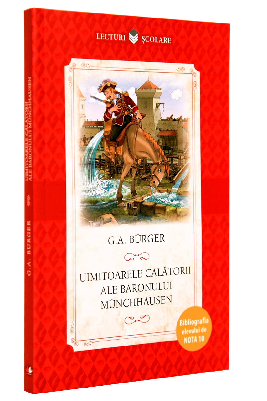 Uimitoarele calatorii ale Baronului Munchhausen | G.A. Burger carturesti.ro Bibliografie scolara