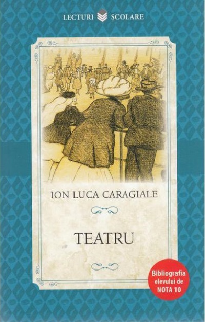 Teatru | Ion Luca Caragiale Caragiale 2022