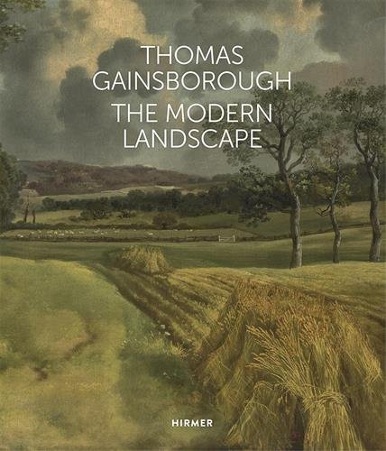 Thomas Gainsborough: The Modern Landscape |