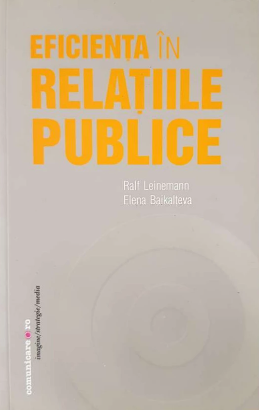 Eficienta in relatiile publice | Elena Baikalteva, Ralf Leinemann