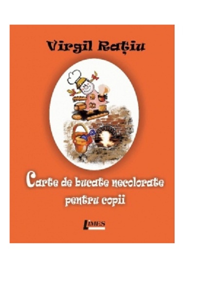 Carte de bucate necolorate pentru copii | Virgil Ratiu carturesti.ro