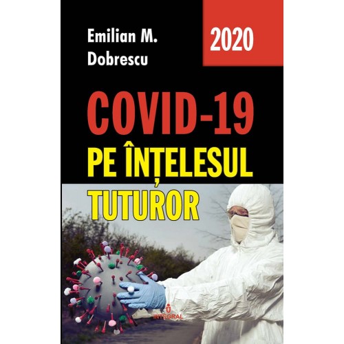 Covid-19 pe intelesul tuturor | Emilian M. Dobrescu carturesti.ro imagine 2022