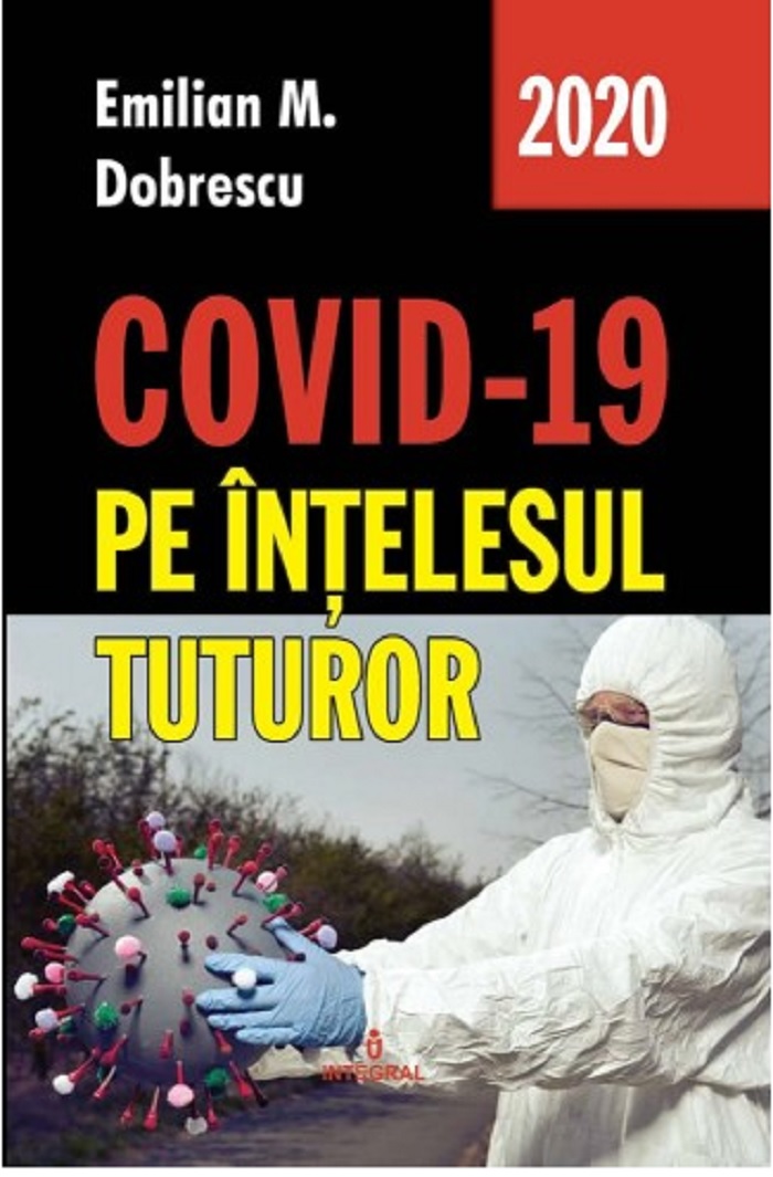 Covid-19 pe intelesul tuturor | Emilian M. Dobrescu carturesti.ro Carte