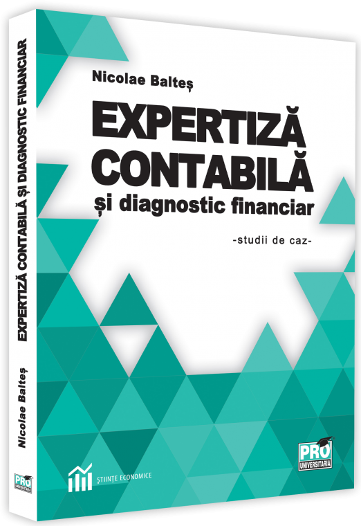 PDF Expertiza contabila si diagnostic financiar – studii de caz | Nicolae Baltes carturesti.ro Carte