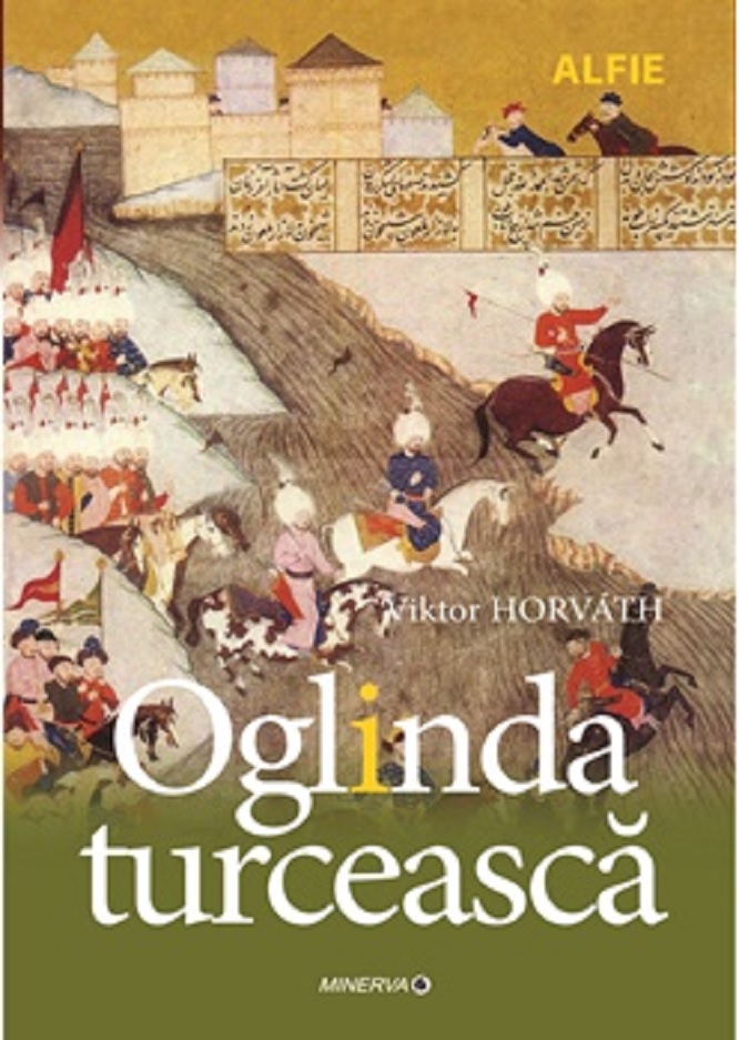 Oglinda turceasca | Viktor Horvath carturesti.ro Carte