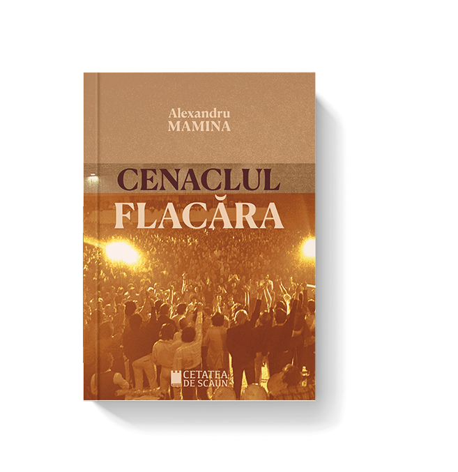 Cenaclul Flacara | Alexandru Mamina carturesti.ro Carte