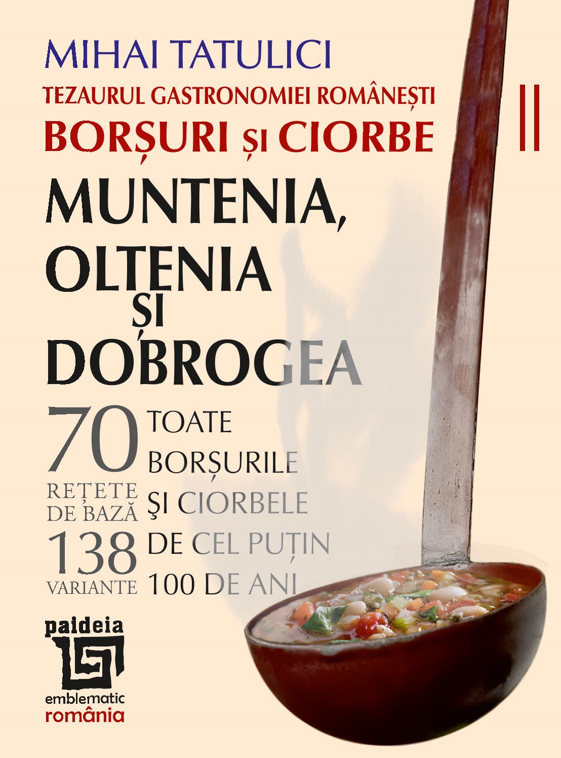 Borsuri si ciorbe: Muntenia, Oltenia si Dobrogea
