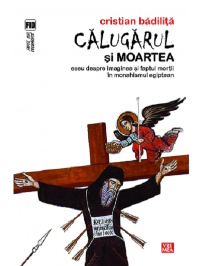 Calugarul si moartea | Cristian Badilita carturesti.ro Carte