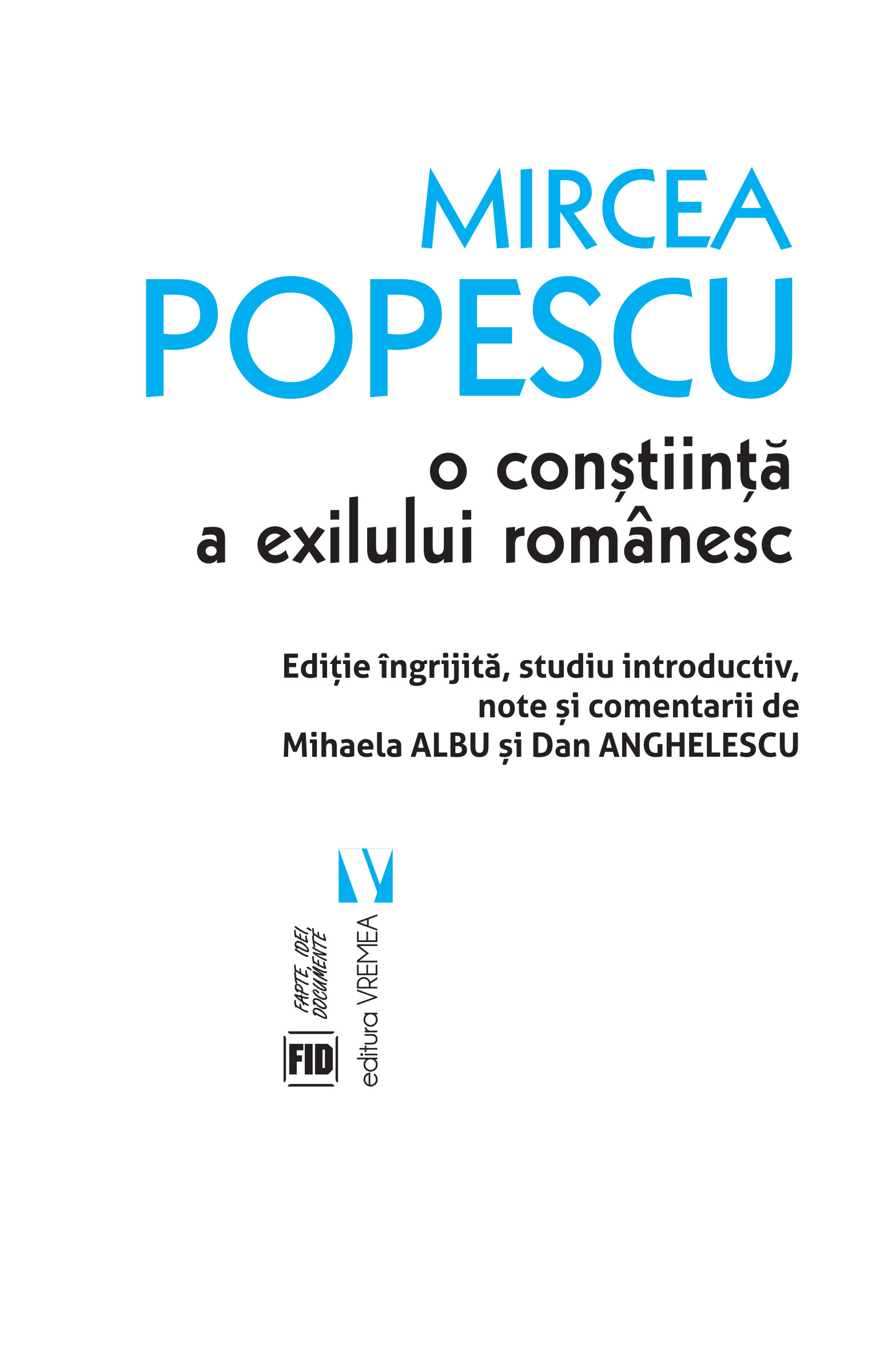 Mircea Popescu, o constiinta a exilului romanesc | Dan Anghelescu, Mihaela Albu Albu 2022
