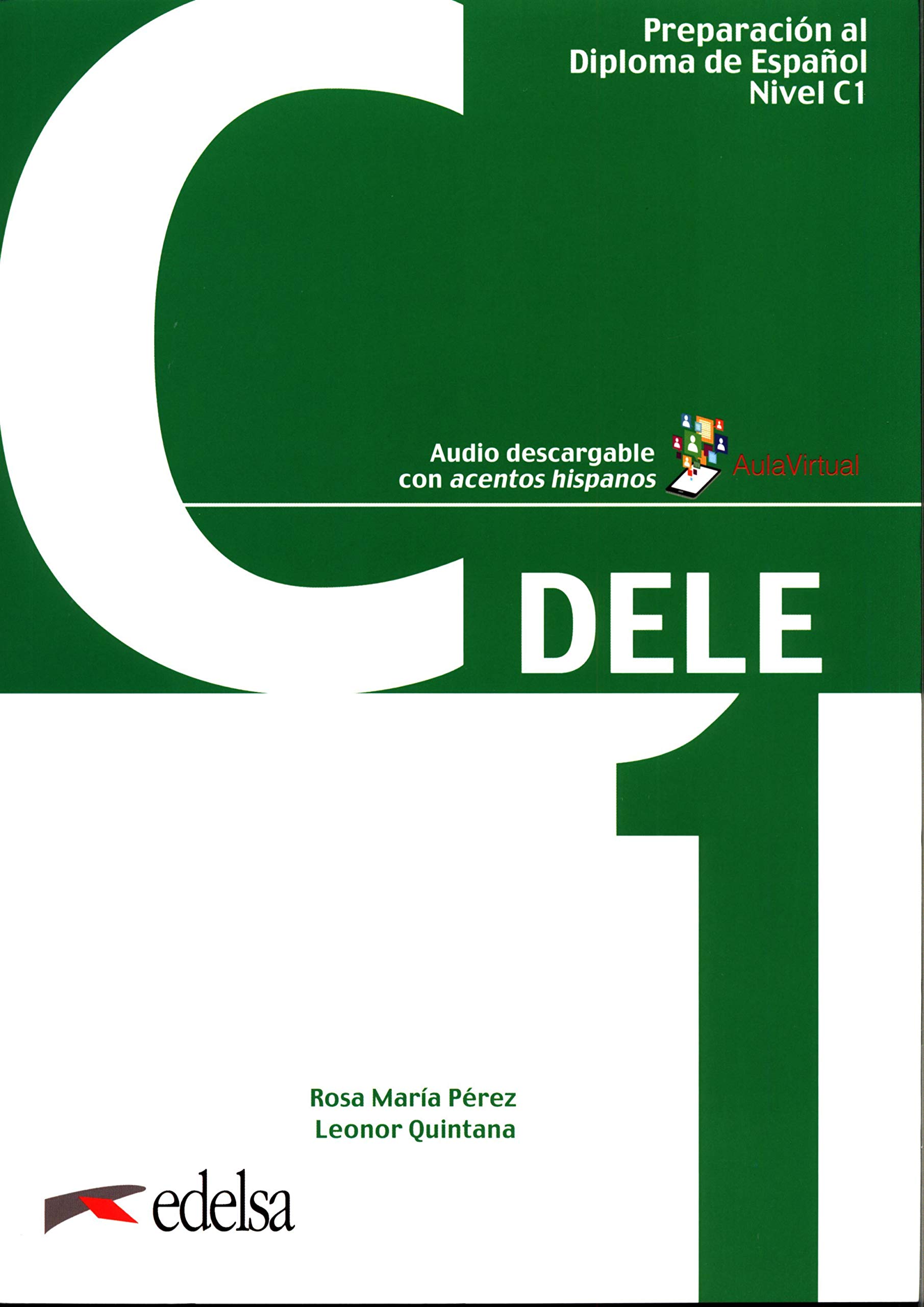 Preparacion al DELE C1. Libro del alumno | Rosa Maria Perez, Leonor Quintana