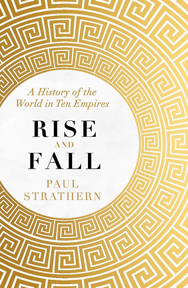 Rise and Fall | Paul Strathern