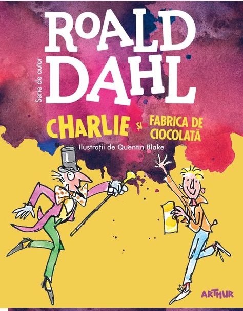 Charlie si Fabrica de Ciocolata | Roald Dahl