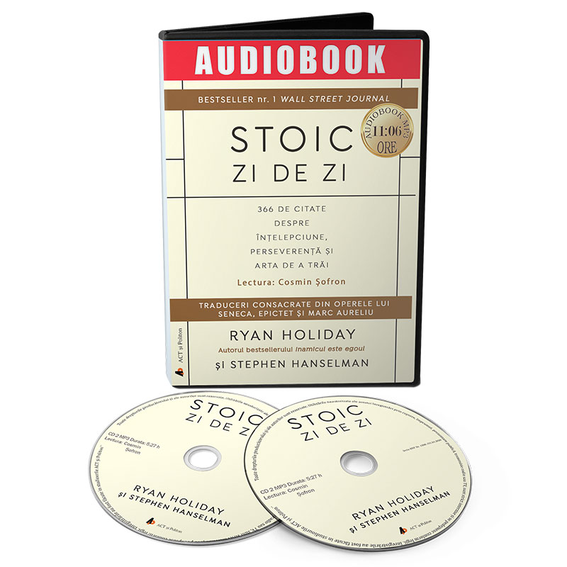 Stoic zi de zi – Audiobook | Ryan Holiday, Stephen Hanselman ACT si Politon Audiobooks