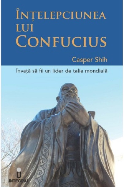 Intelepciunea lui Confucius | Casper Shih carturesti.ro Carte