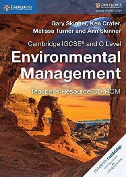 Environmental Management Coursebook - Teacher\'s Resource CD-ROM (Cambridge International IGCSE) | Gary Skinner, Ken Crafer, Melissa Turner, Ann Skinner