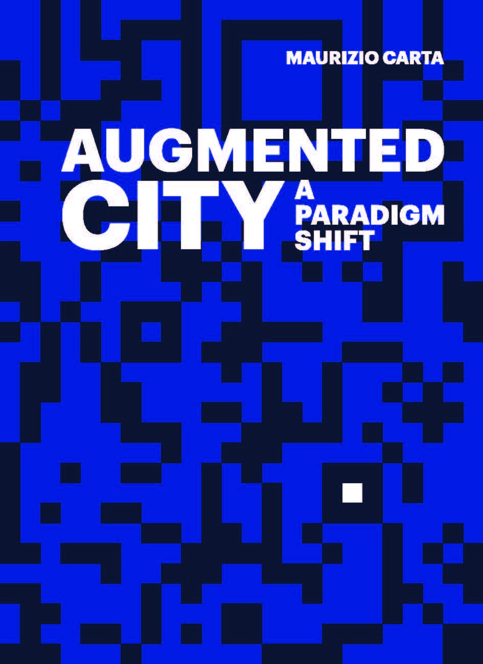 The Augmented City | Maurizio Carta