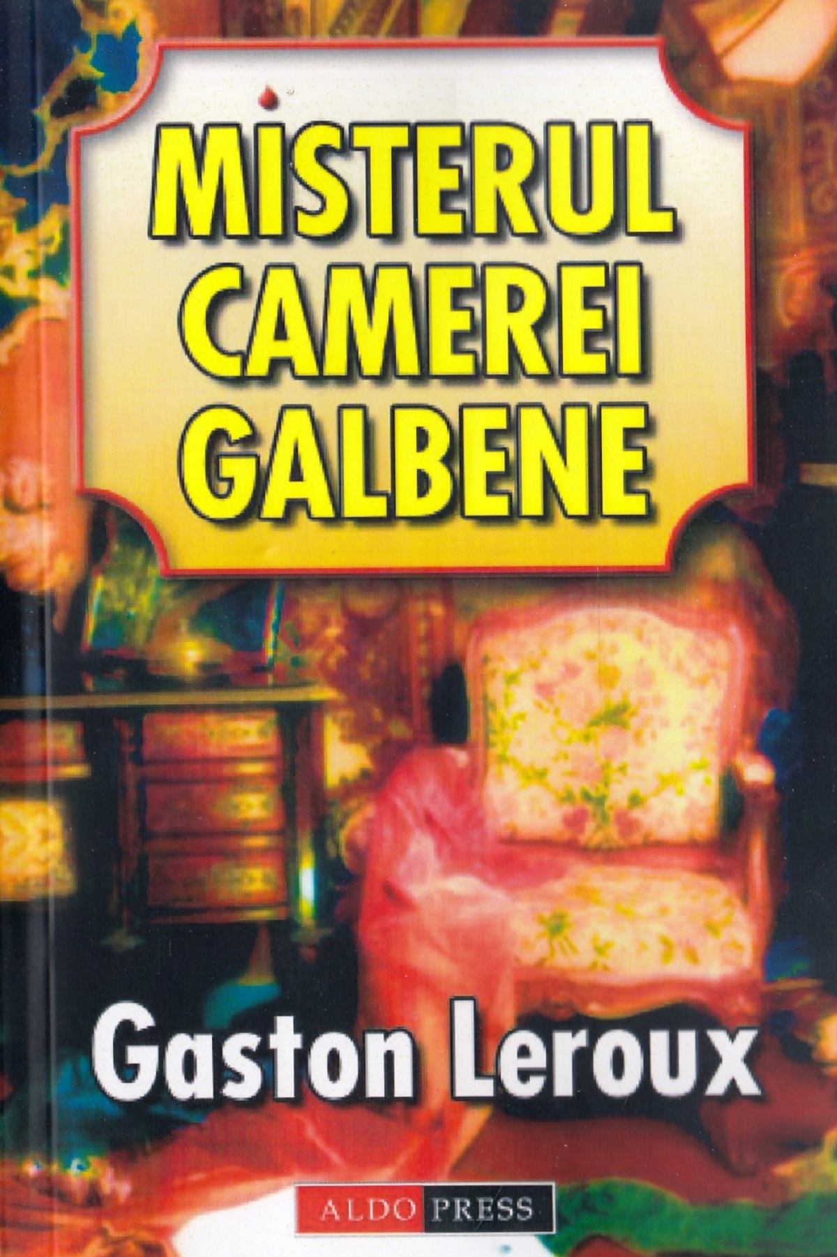 Misterul camerei galbene | Gaston Leroux