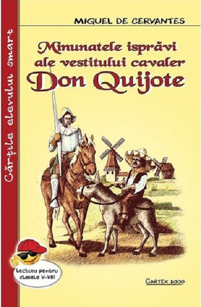 Minunatele ispravi ale vestitului cavaler Don Quijote | Miguel De Cervantes, Al. Alexianu Cartex 2000 2022