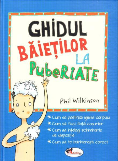 PDF Ghidul baietilor la pubertate | Phil Wilkinson Aramis Carte