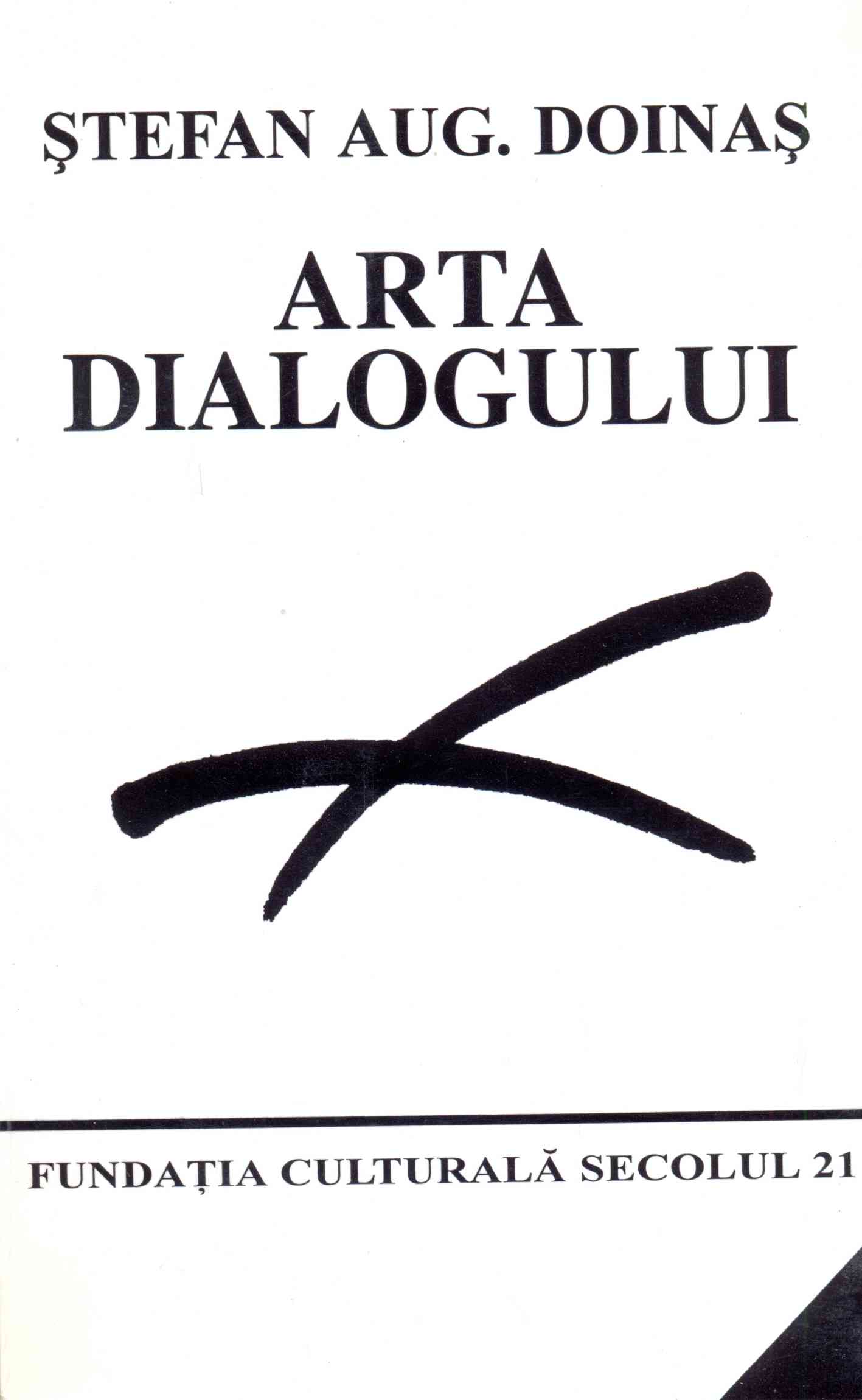 Arta Dialogului | Stefan Aug. Doinas carturesti.ro Carte