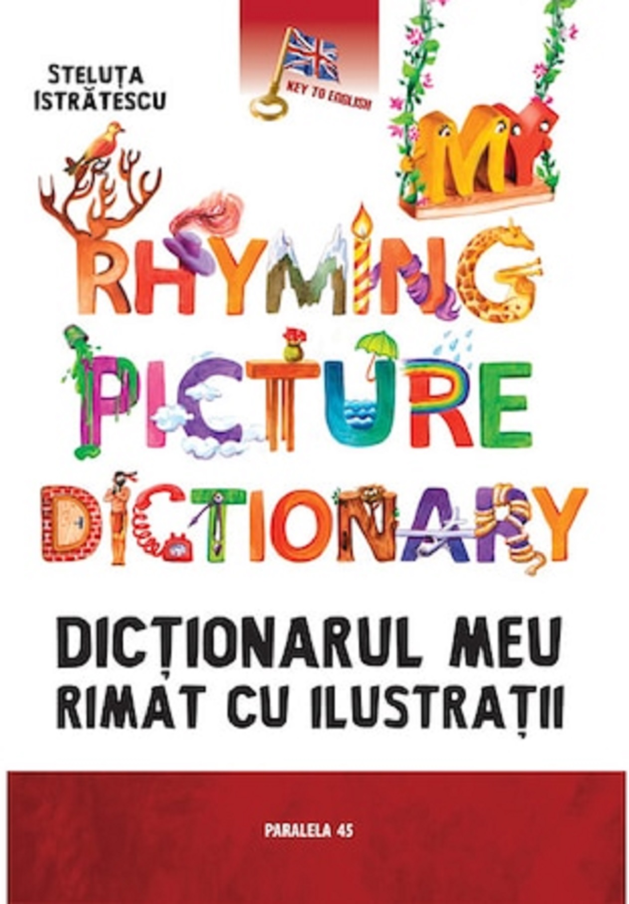 My Rhyming Picture Dictionary / Dictionarul Meu Rimat cu Ilustratii | Steluta Istratescu