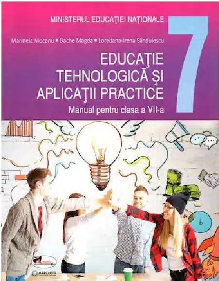 Educatie tehnologica si aplicatii practice - Manual pentru clasa a VII-a | Marinela Mocanu