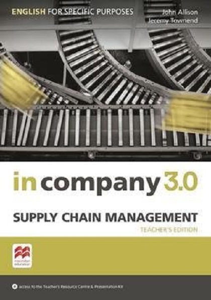 In Company 3.0 ESP. Supply Chain Management Teacher\'s Edition | John Allison, Jeremy Townend