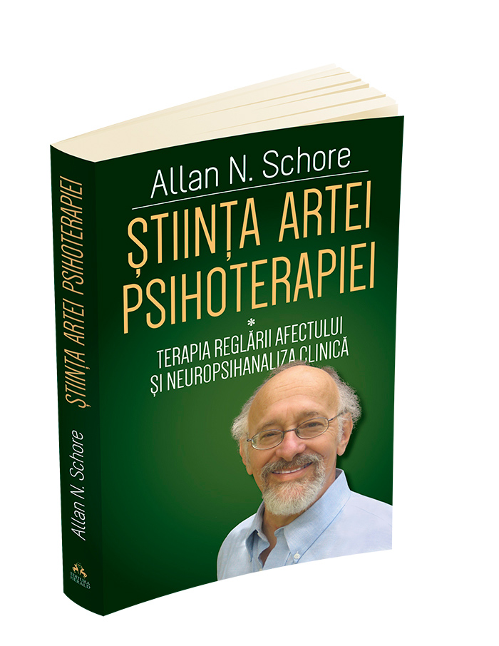 Stiinta Artei Psihoterapiei | Allan N. Schore