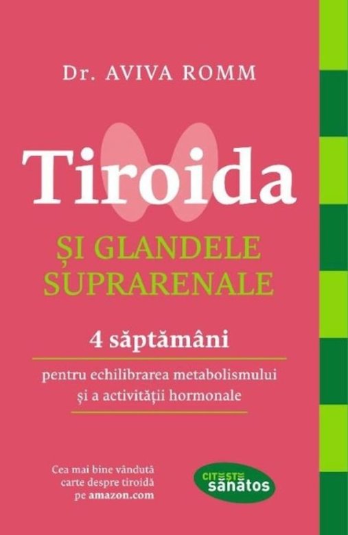 Tiroida si glandele suprarenale | M.D. Aviva Romm carturesti.ro imagine 2022
