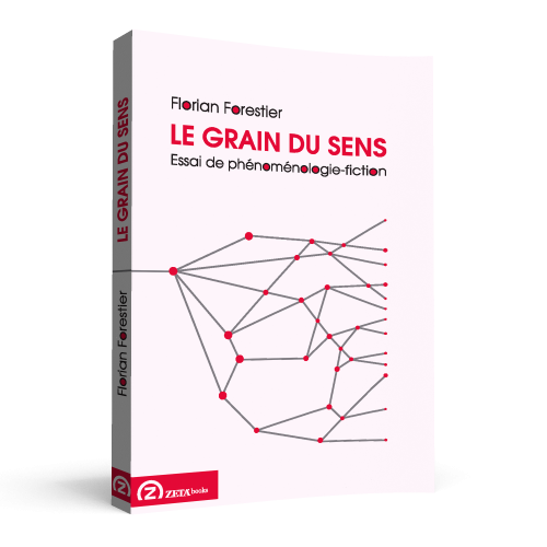 Le grain du sens | Florian Forestier