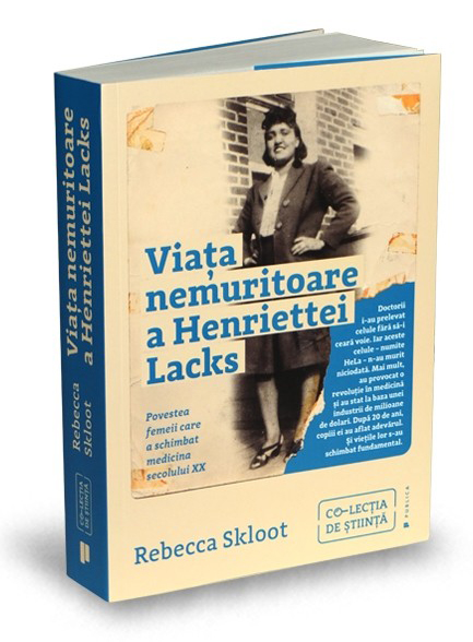 Viata nemuritoare a Henriettei Lacks | Rebecca Skloot carturesti 2022