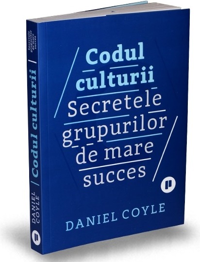 Codul culturii | Daniel Coyle