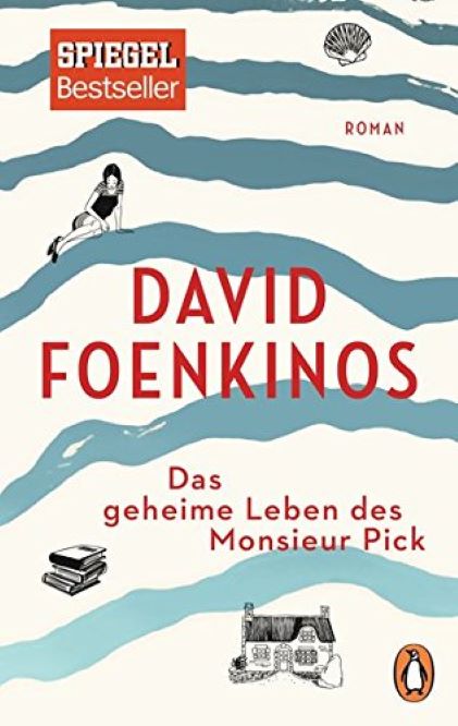 Das geheime Leben des Monsieur Pick | David Foenkinos