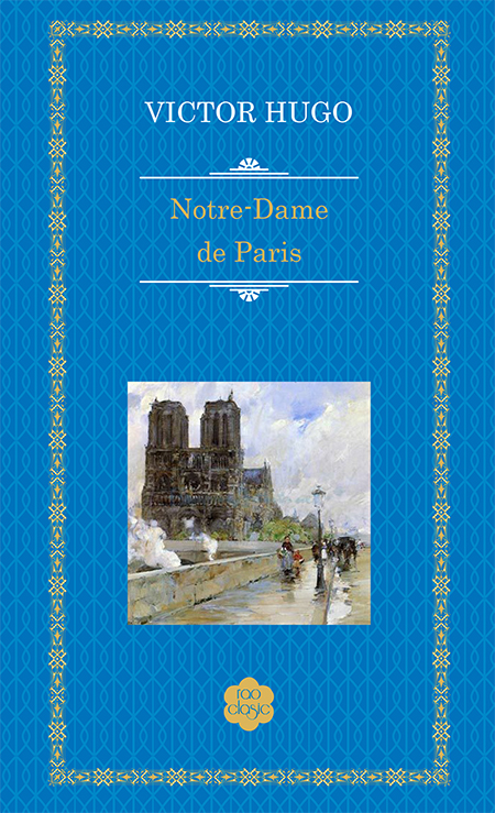 Notre-Dame de Paris | Victor Hugo