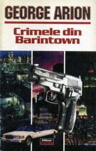 Crimele Din Barintown | George Arion carturesti.ro imagine 2022