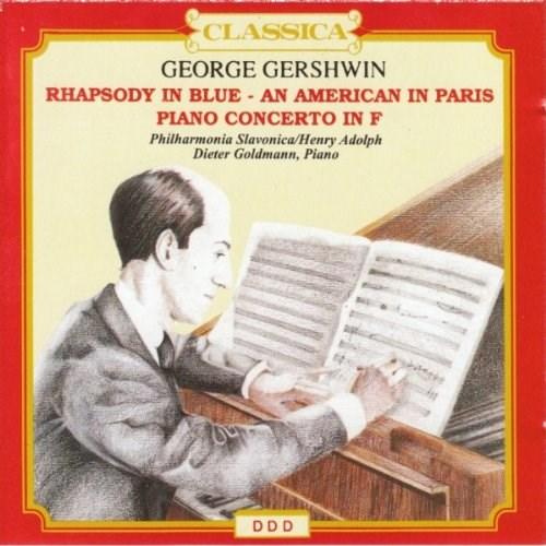 Gerswin: Rhapsody in blue / An american in Paris / Piano concerto in F | George Gershwin, Henry Adolph, Dieter Goldmann