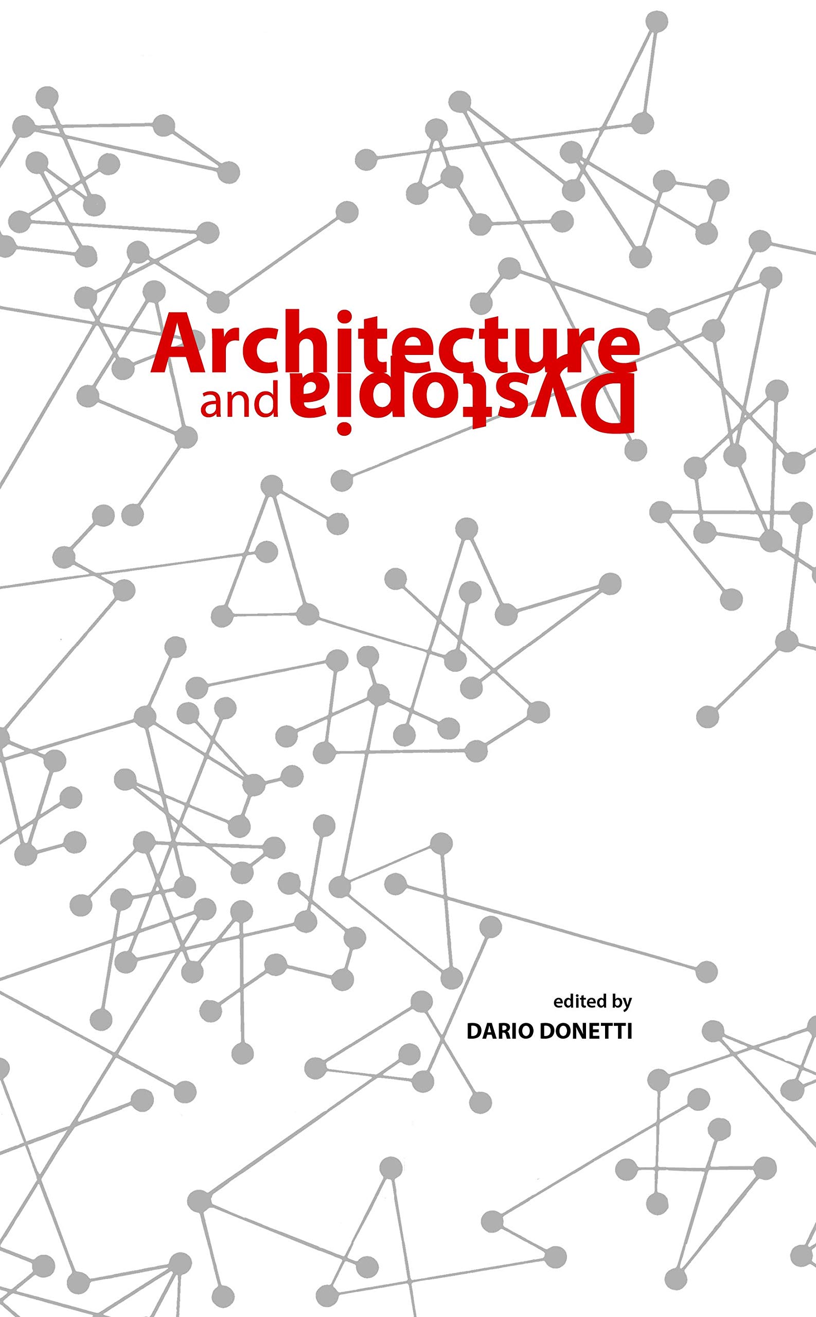 Architecture and Dystopia | Dario Donetti