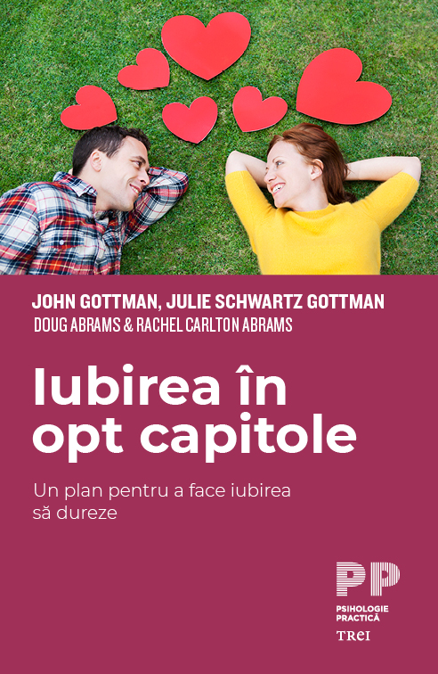 Iubirea in opt capitole | Dr. John Gottman De La Carturesti Carti Dezvoltare Personala 2023-10-02