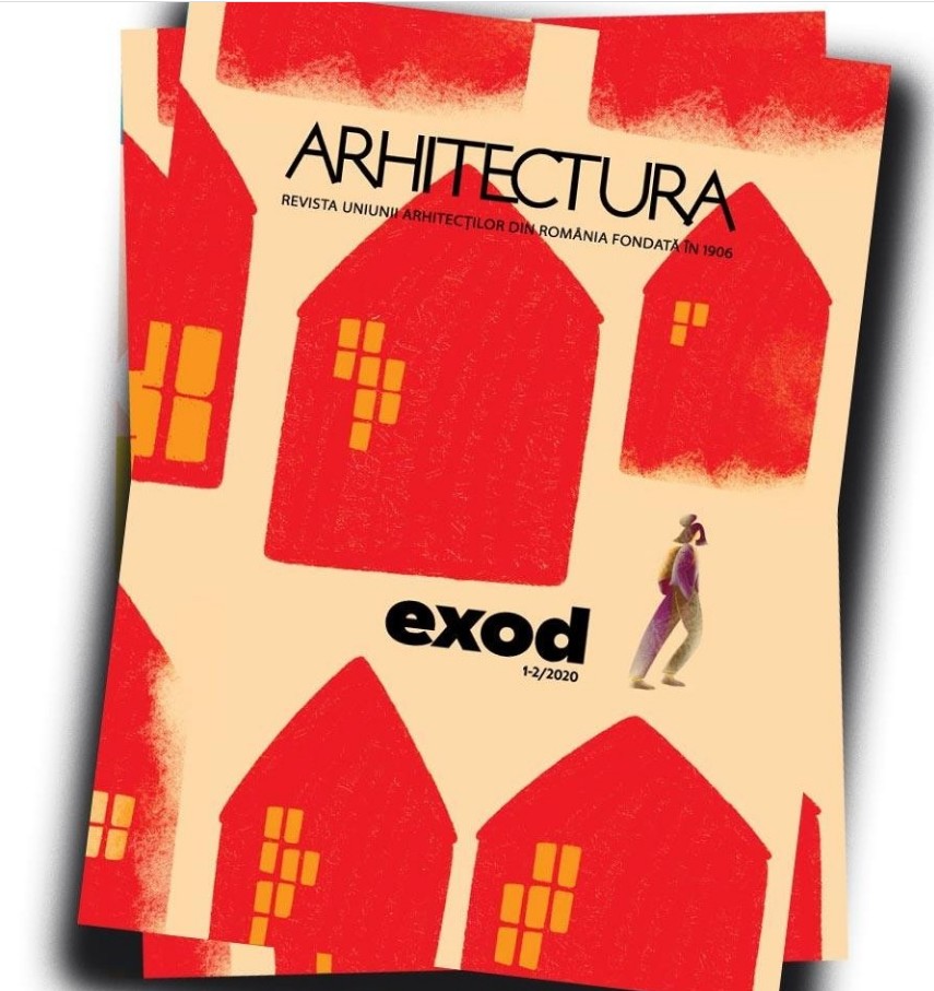 Revista Arhitectura Nr. 1-2 / 2020: "Exod" |  