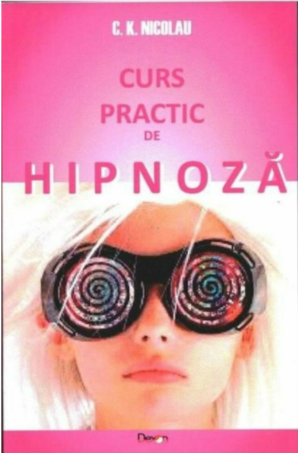 Curs practic de hipnoza | C.K. Nicolau