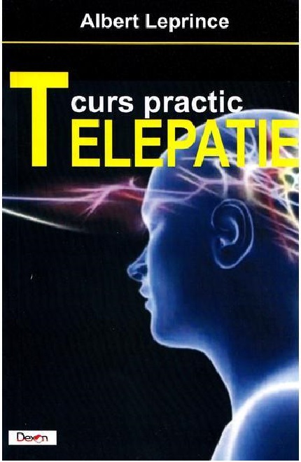 Telepatie. Curs practic | Albert Leprince
