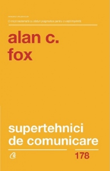 Supertehnici de comunicare | Alan C. Fox carturesti.ro Carte