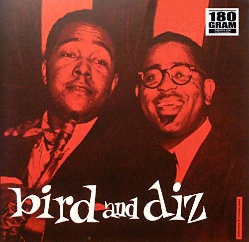 Bird and Diz - Vinyl | Charlie Parker, Dizzy Gillespie
