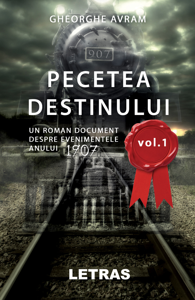 Pecetea Destinului – Volumul 1 | Avram Gheorghe carturesti.ro imagine 2022