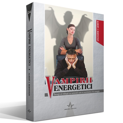 Vampirii Energetici | Albert J. Bernstein Amaltea imagine 2022