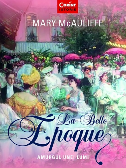 La Belle Epoque | Mary McAuliffe carturesti.ro poza 2022