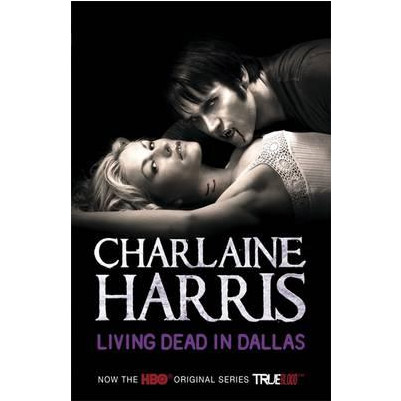 Living Dead In Dallas: A True Blood Novel | Charlaine Harris